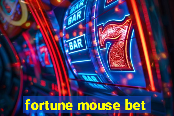 fortune mouse bet